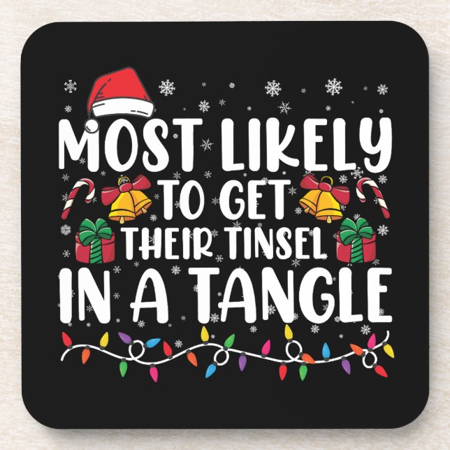 Most Likely To Get Their Tinsel In A Tangle Xmas Coaster (Front)