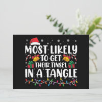 Most Likely To Get Their Tinsel In A Tangle Xmas