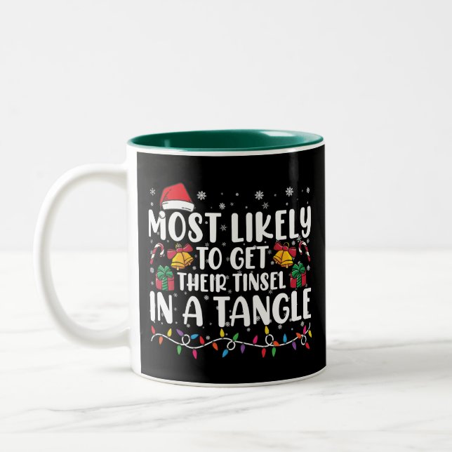 Most Likely To Get Their Tinsel In A Tangle Xmas Two-Tone Coffee Mug (Left)