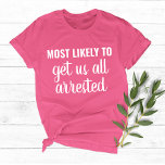 Most Likely To Girl Trip Bachelorette Party Custom T-Shirt<br><div class="desc">Get ready to turn heads and have a blast with our "Most Likely To" Girl Trip Bachelorette Party Custom T-Shirt! These shirts are the perfect addition to your girls' vacation, featuring a playful "Most Likely To" design that adds a touch of humour and uniqueness to your group. Whether you're heading...</div>