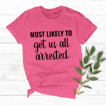 Most Likely To Girl Trip Bachelorette Party Custom T-Shirt<br><div class="desc">Celebrate your girls' trip in style with our "Most Likely To" Girl Trip Bachelorette Party Custom T-Shirt! These matching funny bachelorette shirts are the perfect way to add some fun and unity to your girls' night out or summer vacation. The shirts feature a playful "Most Likely To" design, making them...</div>