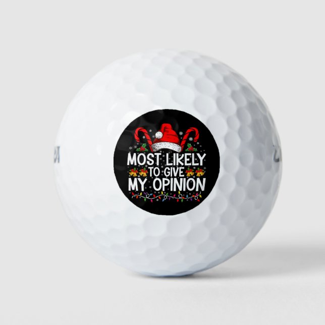 Most Likely To Give My Opinion Funny Christmas Golf Balls (Front)