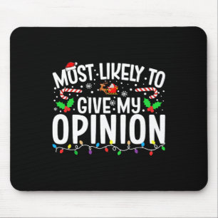 Most Likely To Give My Opinion Matching Family Chr Mouse Mat
