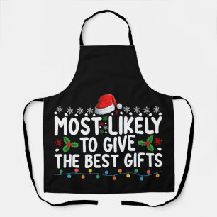 Most Likely To Give The Best Gifts Christmas Apron