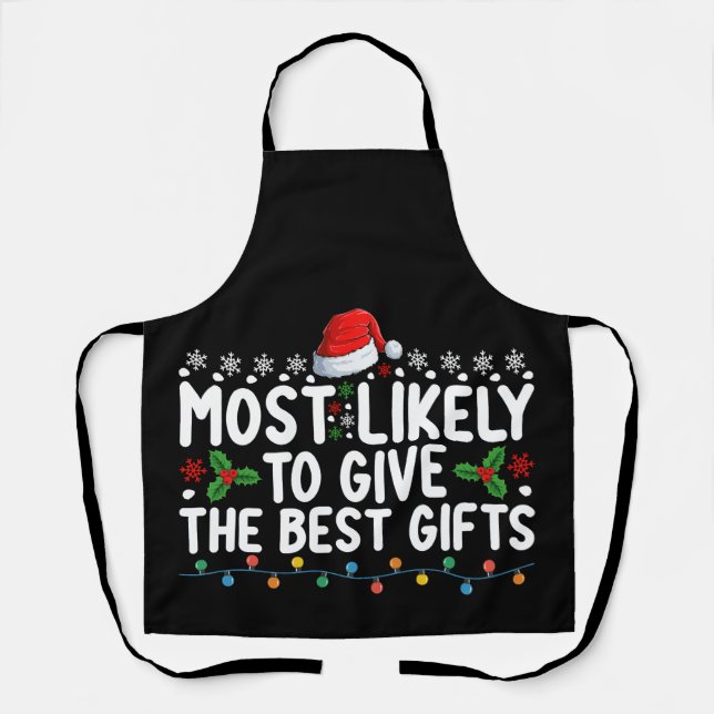 Most Likely To Give The Best Gifts Christmas Apron (Front)