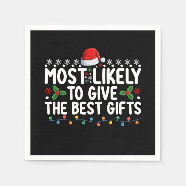 Most Likely To Give The Best Gifts Christmas Napkin (Front)