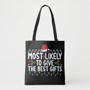 Most Likely To Give The Best Gifts Christmas Tote Bag