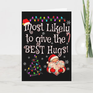 Most Likely To Give The Best Hugs Christmas Card