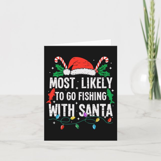 Most Likely To Go Fishing With Santa Christmas Fun Card (Front)