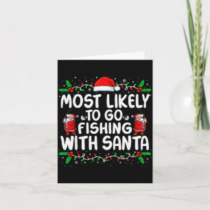 Most Likely To Go Fishing With Santa Christmas Mat Card