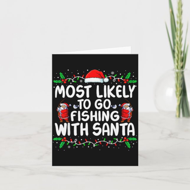 Most Likely To Go Fishing With Santa Christmas Mat Card (Front)