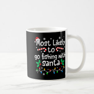 Most Likely To Go Fishing With Santa Christmas Mat Coffee Mug