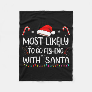 Most Likely To Go Fishing With Santa Family Christ Fleece Blanket