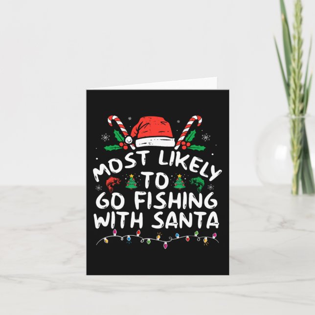 Most Likely To Go Fishing With Santa Fishing Lover Card (Front)