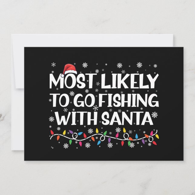 Most Likely To Go Fishing With Santa Xmas Fishing Invitation (Front)