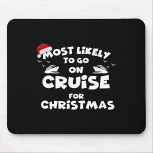 Most Likely To Go On Cruise Christmas Funny Most L Mouse Mat