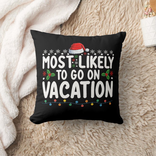 Most Likely To Go On Vacation Christmas Family Cushion (Blanket)