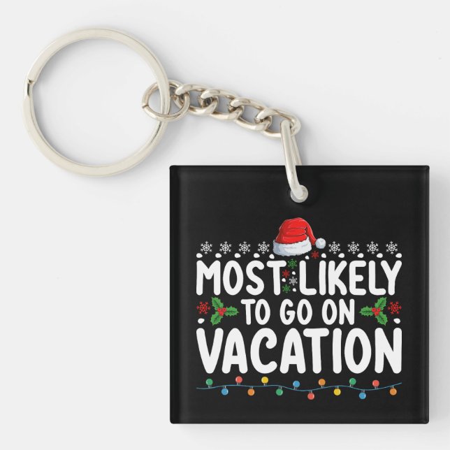Most Likely To Go On Vacation Christmas Family Key Ring (Front)