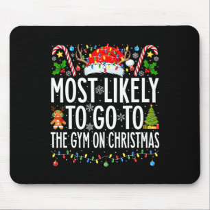 Most Likely To Go To Gym On Christmas Bodybuilding Mouse Mat