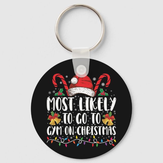 Most Likely To Go To Gym On Christmas Family  Key Ring (Front)