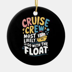 Most Likely To Go With The Float Cruise Crew Ceramic Tree Decoration