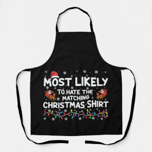 Most Likely To Hate Matching Christmas  Apron