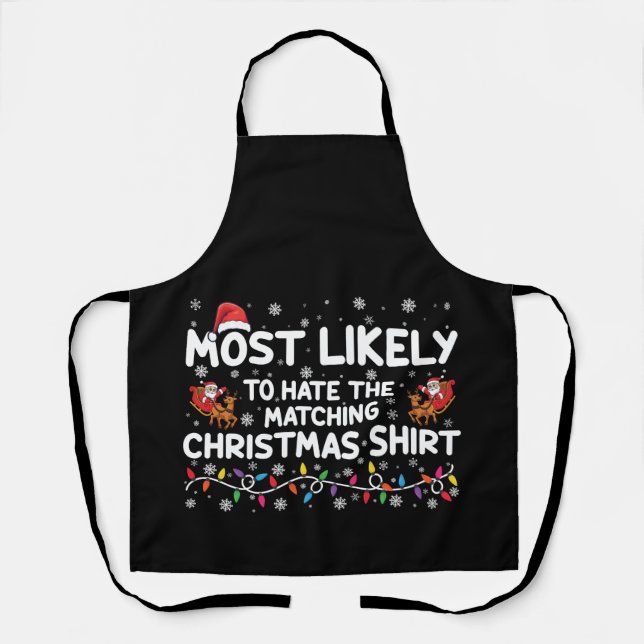 Most Likely To Hate Matching Christmas  Apron (Front)