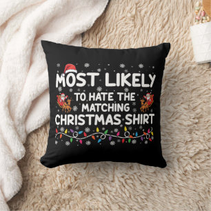 Most Likely To Hate Matching Christmas Cushion