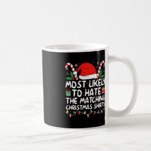 Most Likely To Hate Matching Christmas Family Paj Coffee Mug