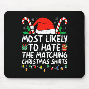 Most Likely To Hate Matching Christmas  Family Paj Mouse Mat