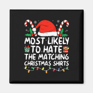Most Likely To Hate Matching Christmas Family Paja Magnet