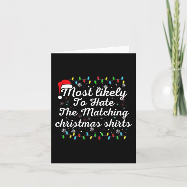 Most Likely To Hate Matching Christmas Fun Family  Card (Front)