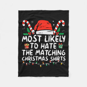 Most Likely To Hate Matching Christmas Fun Family Fleece Blanket