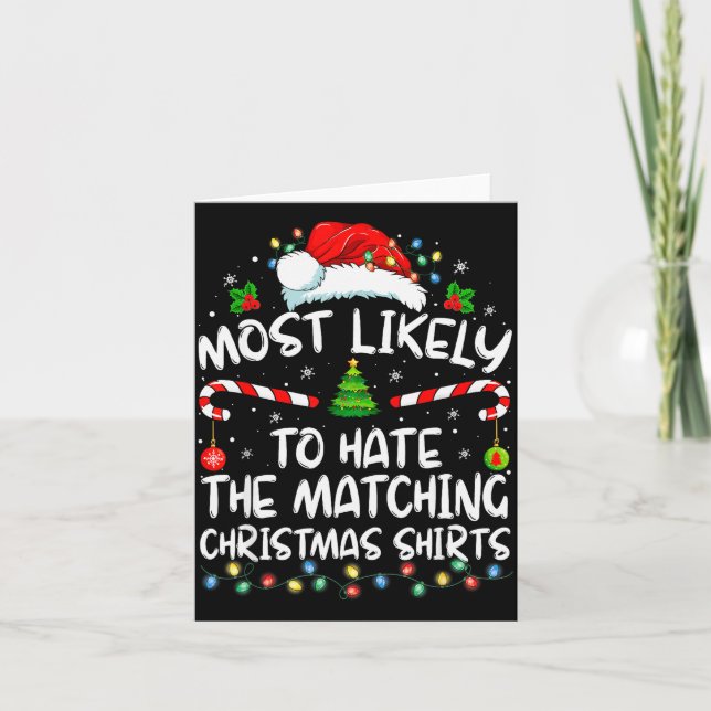 Most Likely To Hate Matching Christmas Funny Famil Card (Front)