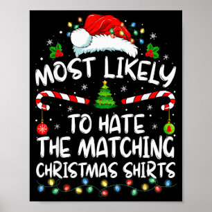 Most Likely To Hate Matching Christmas Funny Famil Poster