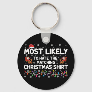 Most Likely To Hate Matching Christmas Key Ring