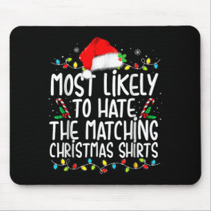 Most Likely To Hate Matching Christmas Mouse Mat