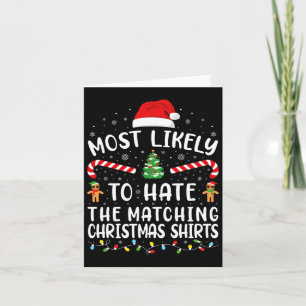 Most Likely To Hate Matching Christmas S Family Jo Card