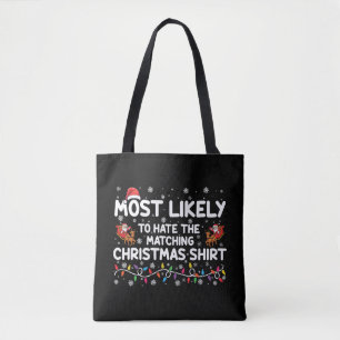 Most Likely To Hate Matching Christmas Tote Bag