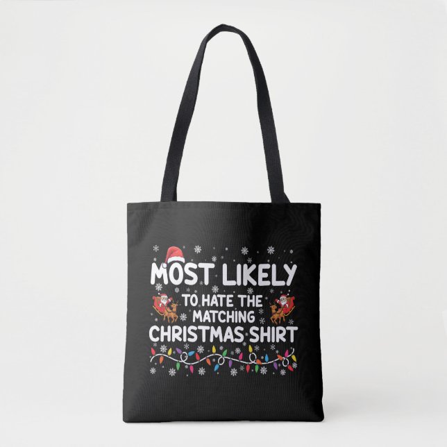 Most Likely To Hate Matching Christmas  Tote Bag (Front)