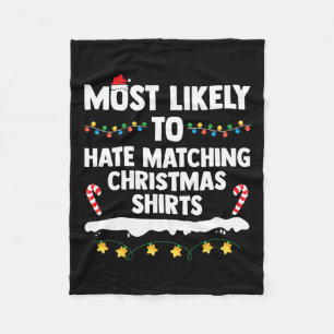 Most Likely To Hate Matching Christmas Xmas Family Fleece Blanket