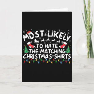 Most Likely To Hate The Matching Christmas Card