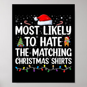 Most Likely To Hate The Matching Christmas S Famil Poster