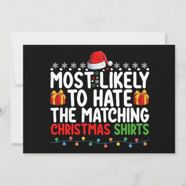 Most Likely To Hate The Matching Christmas Shirts  Invitation (Front)