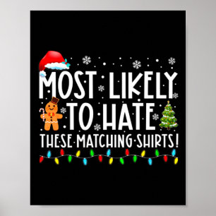 Most Likely To Hate These Matching S Funny Christm Poster