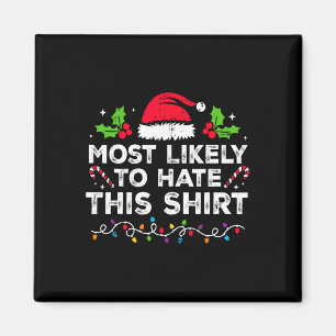 Most Likely To Hate This Christmas Matching Magnet