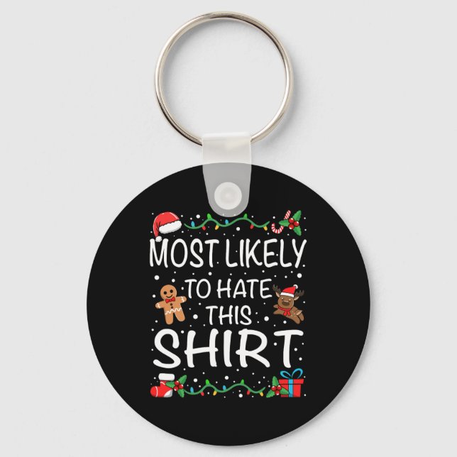 Most Likely To Hate This  Family Christmas  Key Ring (Front)