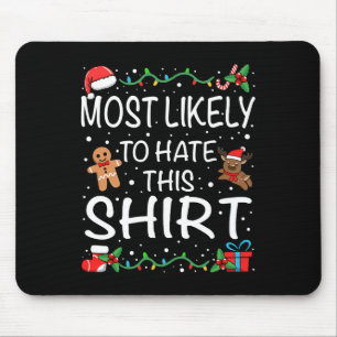 Most Likely To Hate This Family Christmas Mouse Mat
