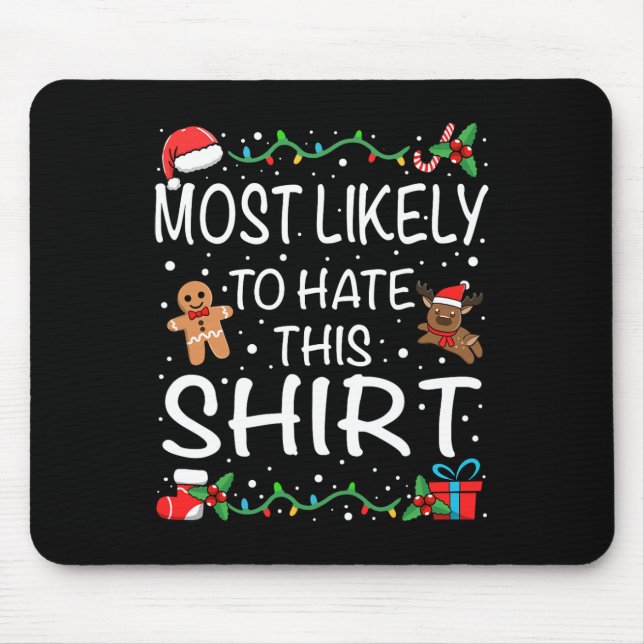 Most Likely To Hate This  Family Christmas  Mouse Mat (Front)