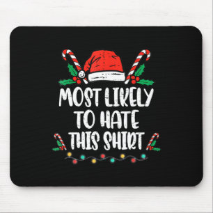 Most Likely To Hate This Family Christmas Pajama Mouse Mat